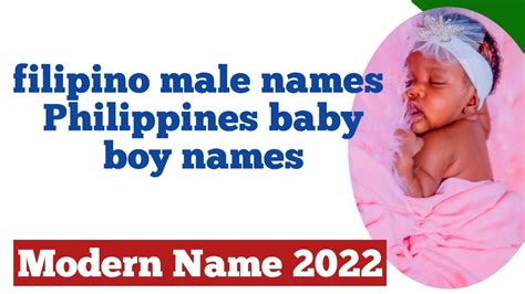 Top 150 Filipino Boy Names and Their Meanings .